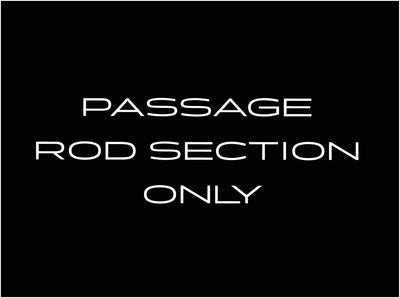 PASSAGE Rod / Section ONLY